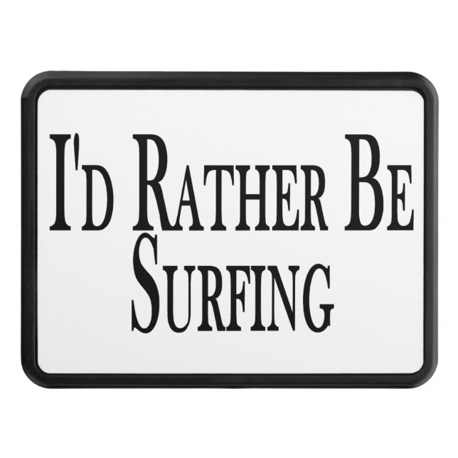 Rather Be Surfing Hitch Cover (Front)