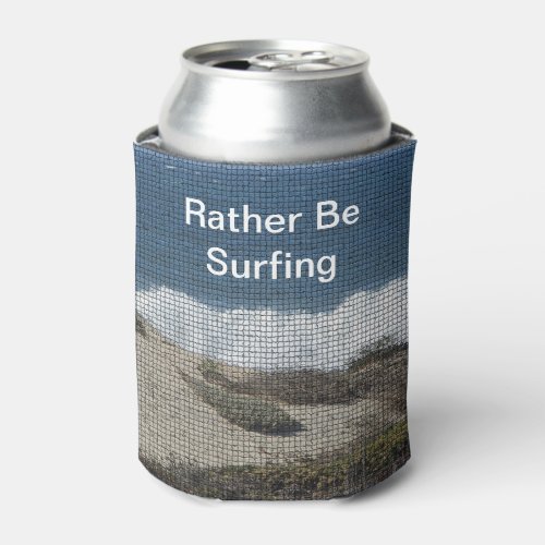 Rather Be Surfing Ocean Beach Travel Surfer Can Cooler