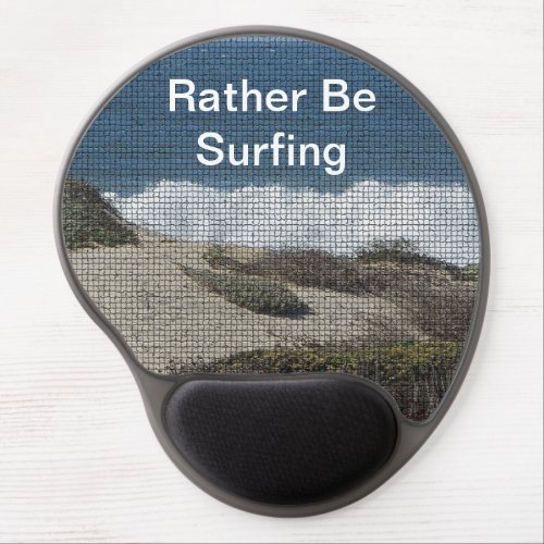 Rather Be Surfing Ocean Beach Travel Surfer Gel Mouse Pad