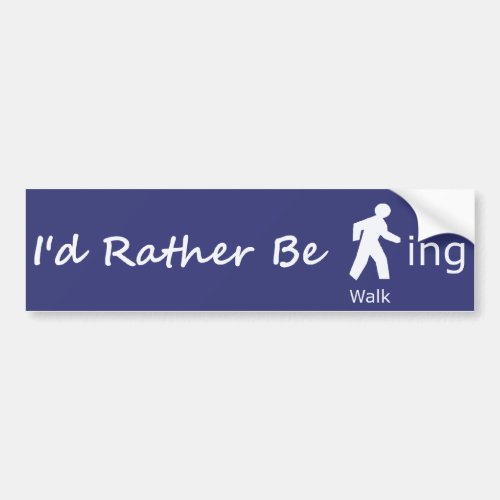 Rather Be Walking Bumper Sticker