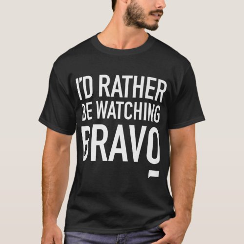 Rather Be Watching Bravo Slim_Fit Premium T_Shirt