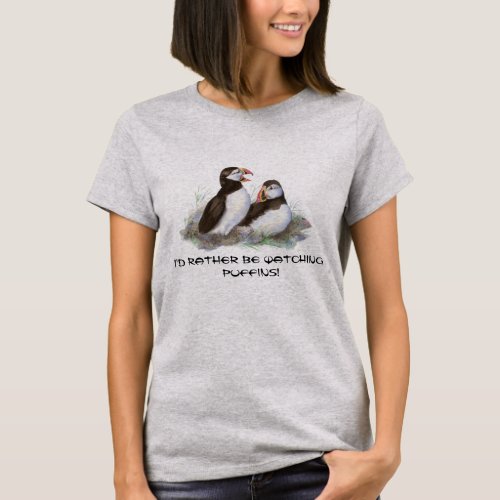 Rather be Watching Puffin Cute Birds T_Shirt