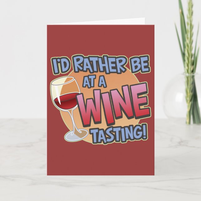 Rather Be Wine Tasting Greeting Card (Front)