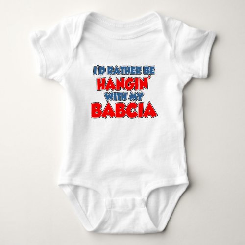 Rather Hang With Babcia Baby Bodysuit