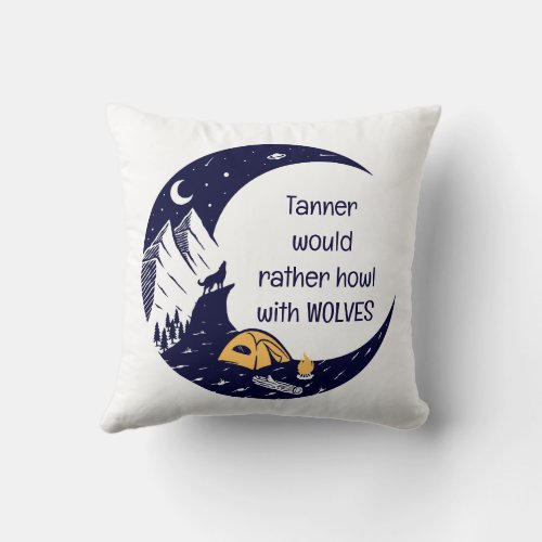 Rather Howl with Wolves Personal Name Throw Pillow