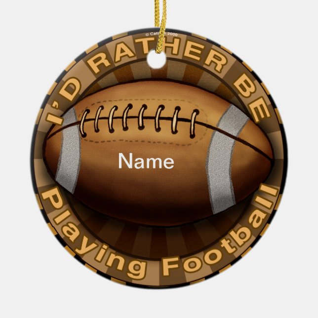 Rather Play Football  Ceramic Ornament (Front)