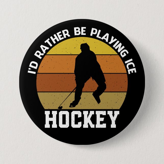 Rather Play Ice Hockey Button (Front)