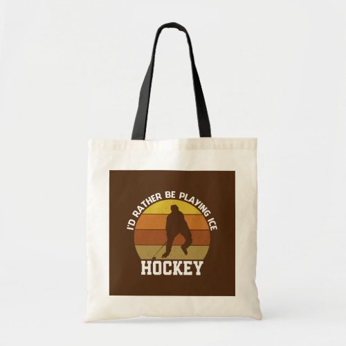 Rather Play Ice Hockey Tote Bag