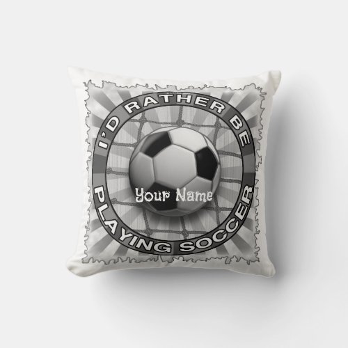 Rather Play Soccer custom name Throw Pillow
