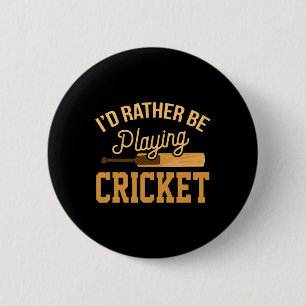 Rather Playing Cricket Funny Jersey Match Tourname Button