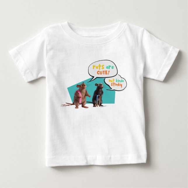 Rats Are Cute But Kinda Stinky Baby T-Shirt (Front)