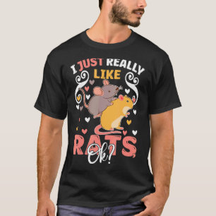 Rats I Just Really Like Rats Ok Pet Owner T-Shirt
