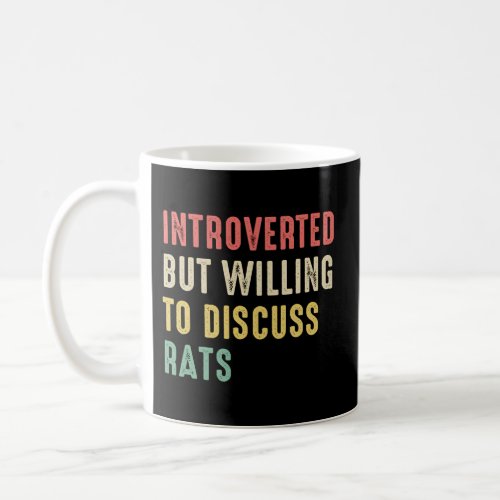 Rats Introverted But Willing To Discuss Rats Coffee Mug