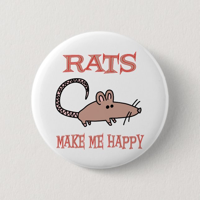 Rats Make Me Happy Pinback Button (Front)