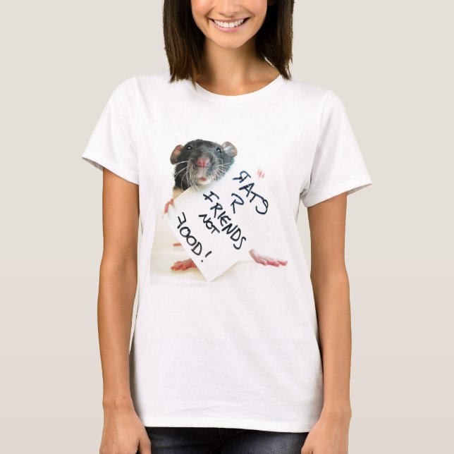 Rats R Friends Not Food T-Shirt (Front)
