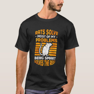 Rats Solve Most Of My Problems Rat T-Shirt