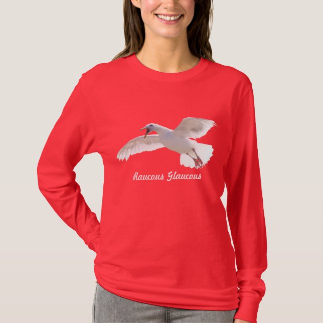 Raucous Glaucous Crazy Sea Gull Fun Shirt (Front)