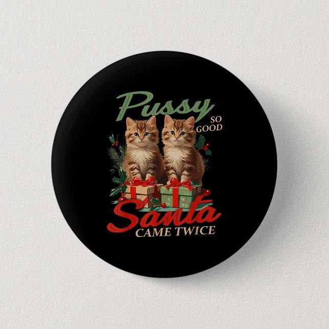 Raunchy Christmas Cat Naughty Funny Gag Prank Humo Button (Front)