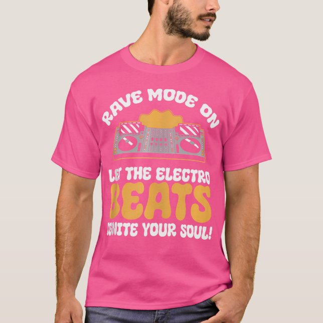 Rave Mode On Let The Electro Beats Festival 2023 T-Shirt (Front)