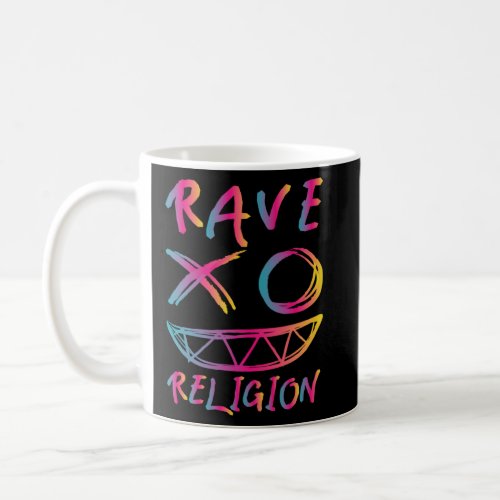 Rave Religion  Raveface Rainbow Party Techno Festi Coffee Mug