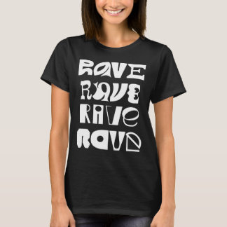 Rave Typography T-Shirt