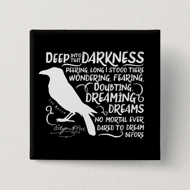 Raven (Deep Into That Darkness) by Edgar Allan Poe Pinback Button (Front)
