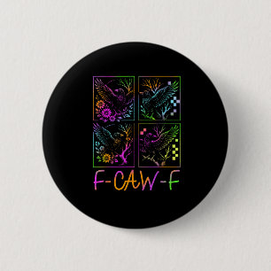 Raven F-Caw-F Colorful Neon Goth Bird Funny  Button