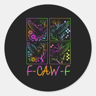 Raven F-Caw-F Colorful Neon Goth Bird Funny  Classic Round Sticker