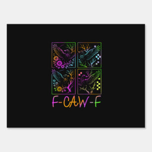 Raven F-Caw-F Colorful Neon Goth Bird Funny Sign