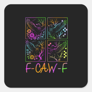 Raven F-Caw-F Colorful Neon Goth Bird Funny  Square Sticker