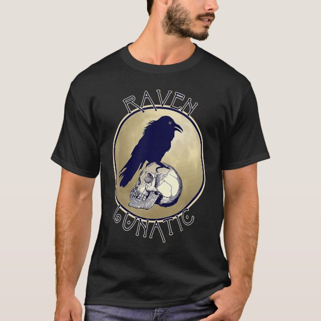 Raven Lunatic  Funny Raven Pun T-Shirt (Front)