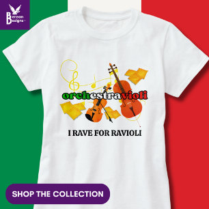 Ravioli Pasta ORCHESTRAVIOLI Italian Colors Music T-Shirt
