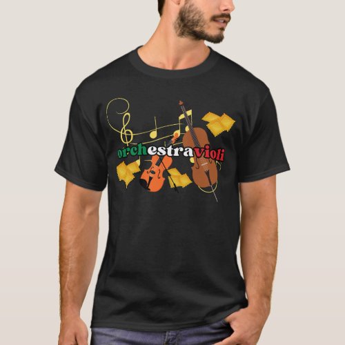 Ravioli Pasta ORCHESTRAVIOLI Italian Colors Music T_Shirt