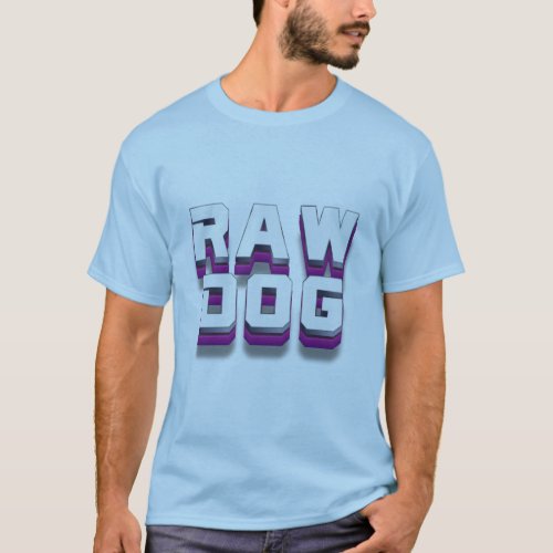 Raw Dog T_Shirt