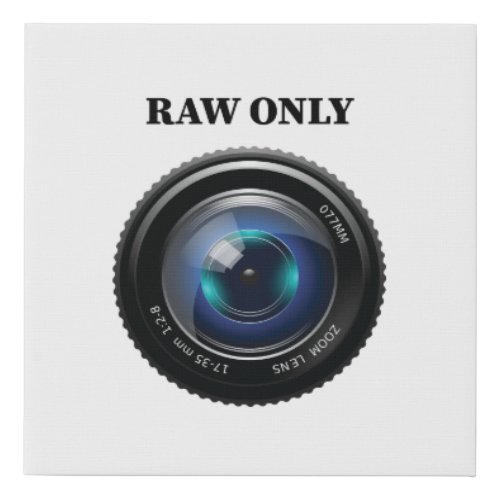 Raw Only Faux Canvas Print