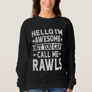Rawls Surname Call Me Rawls Family Team Last Name  Sweatshirt