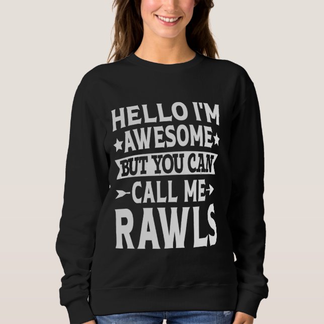 Rawls Surname Call Me Rawls Family Team Last Name  Sweatshirt (Front)