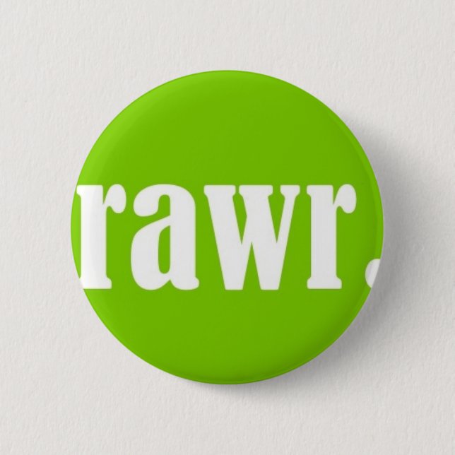 RAWR. BUTTON (Front)