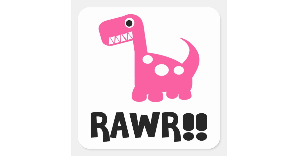 Rawr Dino Pink Square Sticker | Zazzle