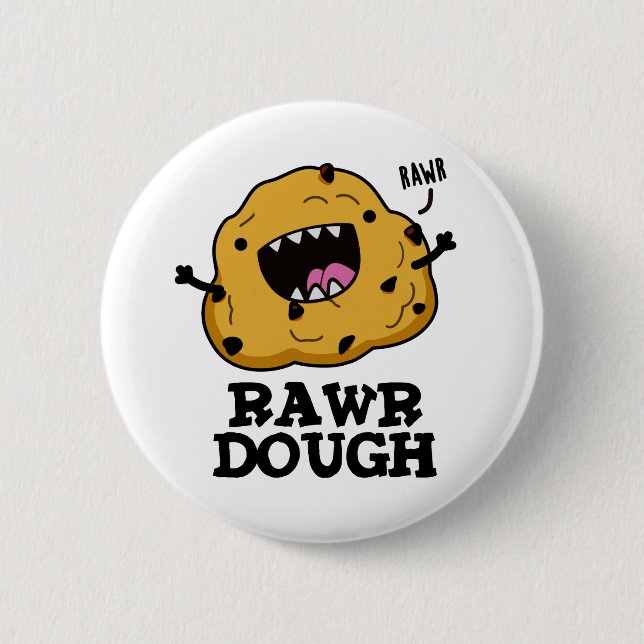 Rawr Dough Funny Food Pun  Button (Front)