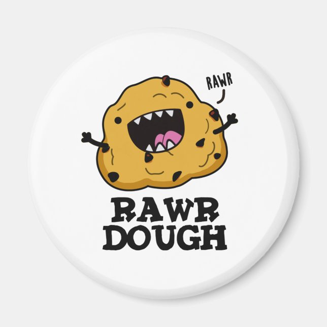 Rawr Dough Funny Food Pun  Magnet (Front)