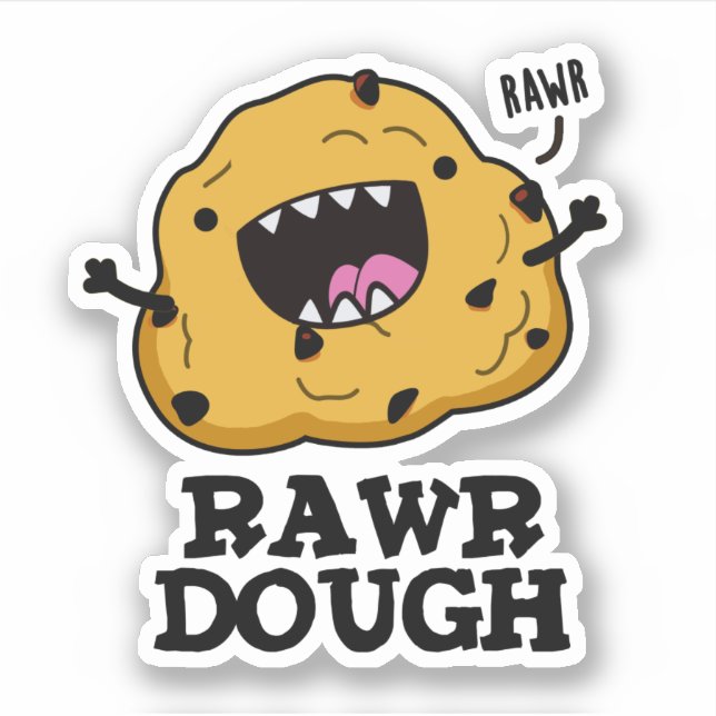 Rawr Dough Funny Food Pun  Sticker (Front)