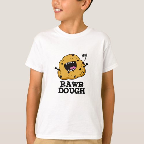 Rawr Dough Funny Raw Dough Food Puns T_Shirt