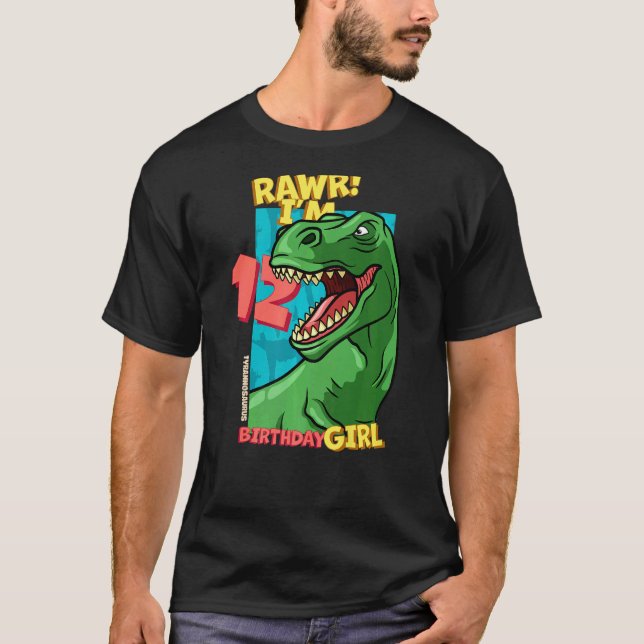 Rawr I'm 12 Birthday Girls 12th Birthday Dino Tyra T-Shirt (Front)