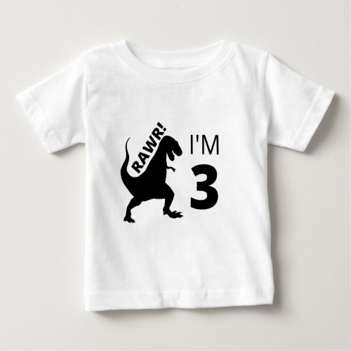 Rawr Im 3 t_shirt dinosaur