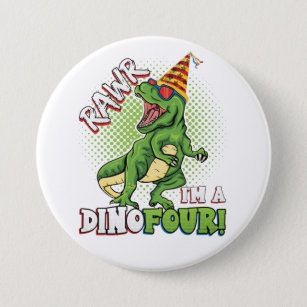 Rawr I'm a Dinofour 4th Birthday Dinosaur Round Bu Button