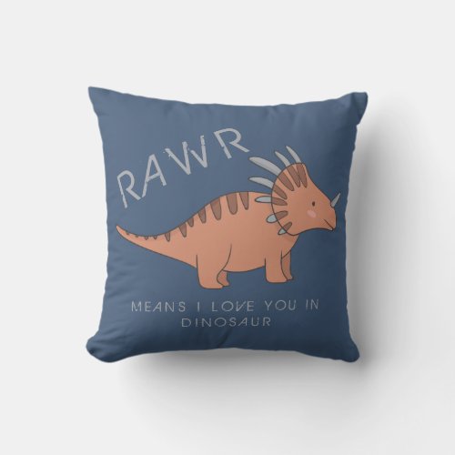 Rawr Means I Love You In Dinosaur Boys Blue Throw Pillow