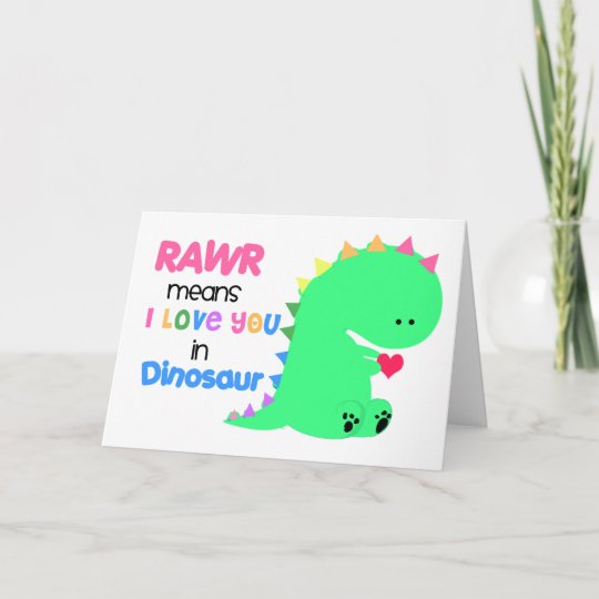Rawr Means I Love You In Dinosaur Card 1