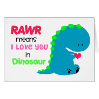 RAWR Means I love you in Dinosaur Card #2