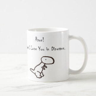 RAWR! Means I Love You In Dinosaur Coffee Mug